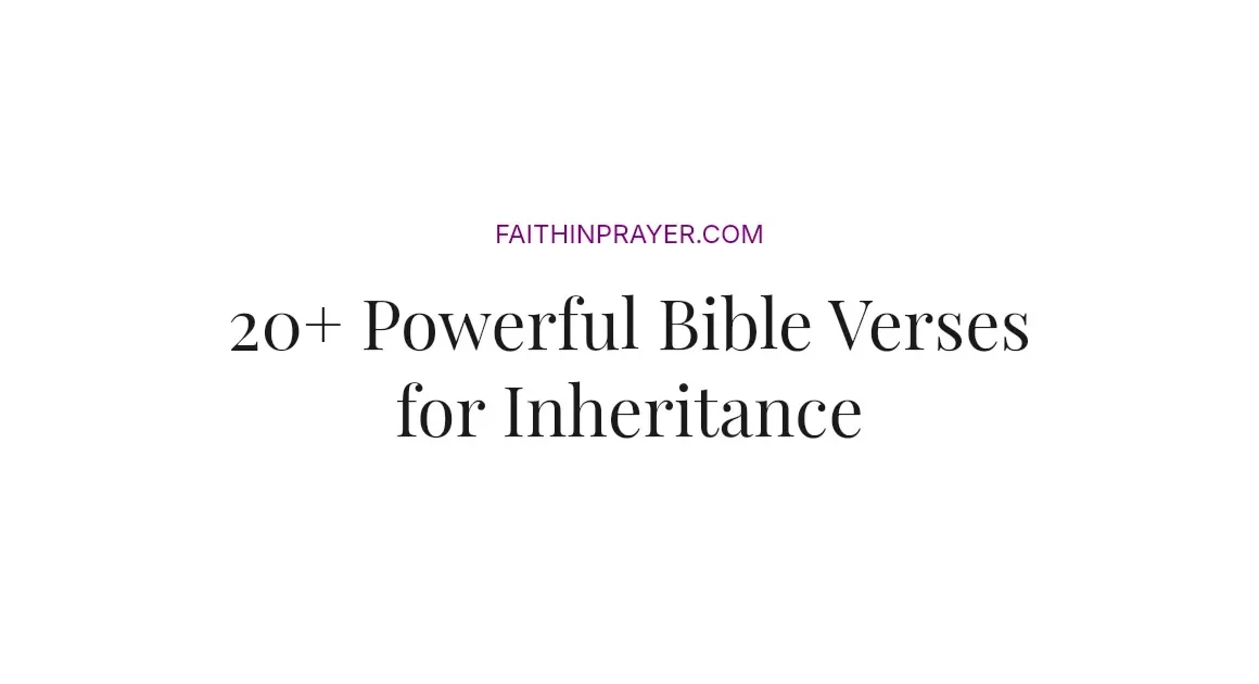 20+ Powerful Bible Verses for Inheritance