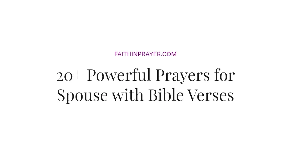 20+ Powerful Prayers for Spouse with Bible Verses