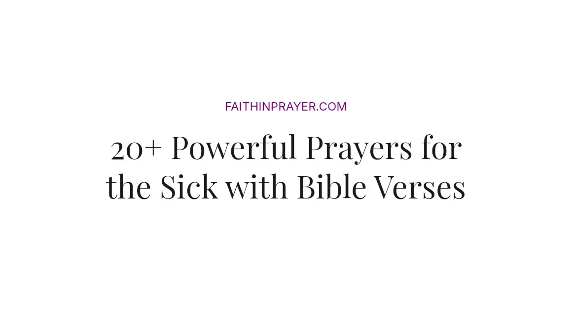 20+ Powerful Prayers for the Sick with Bible Verses