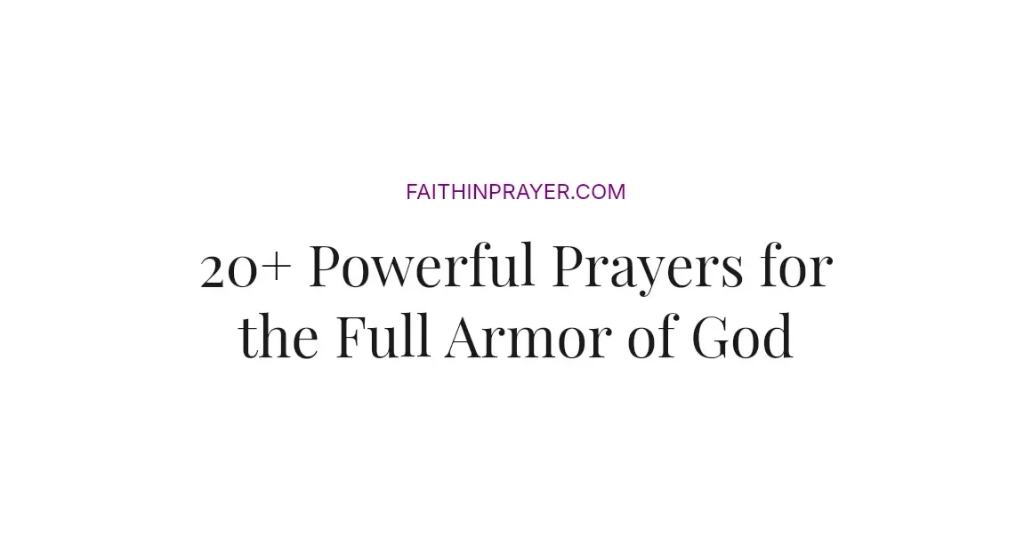 20+ Powerful Prayers for the Full Armor of God