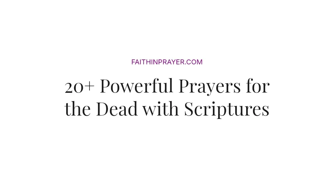 20+ Powerful Prayers for the Dead with Scriptures