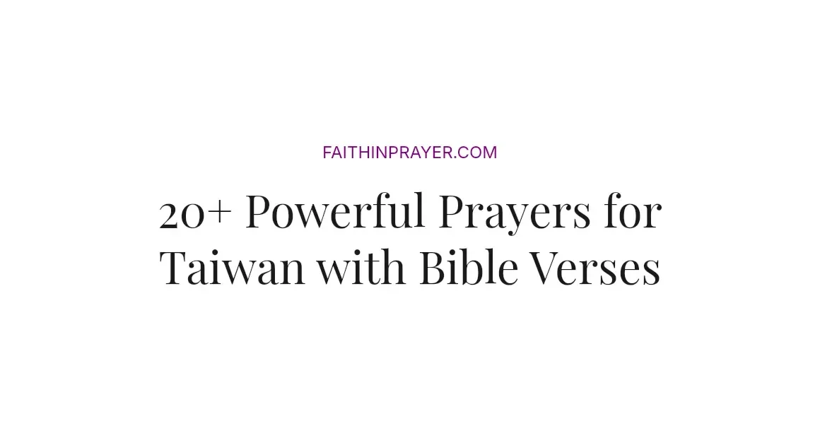 20+ Powerful Prayers for Taiwan with Bible Verses