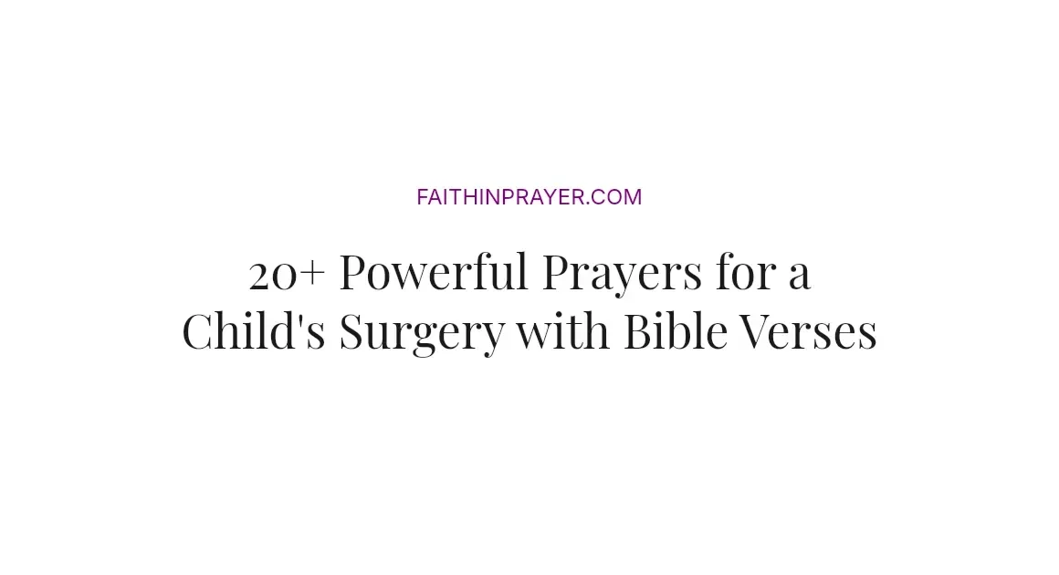 20+ Powerful Prayers for a Child's Surgery with Bible Verses