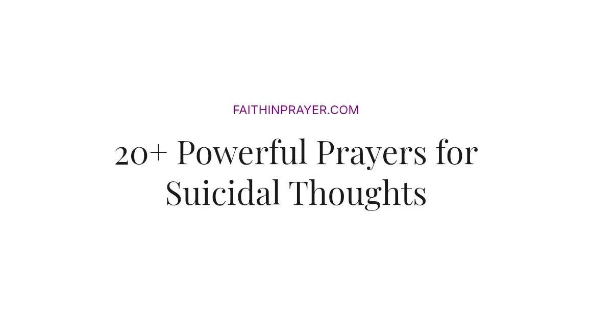 20+ Powerful Prayers for Suicidal Thoughts