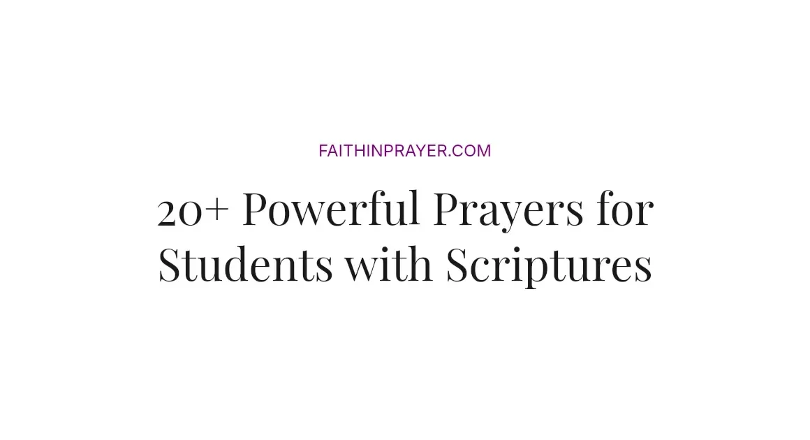 20+ Powerful Prayers for Students with Scriptures
