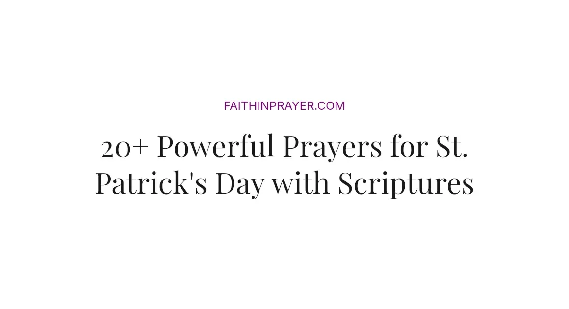 20+ Powerful Prayers for St. Patrick's Day with Scriptures