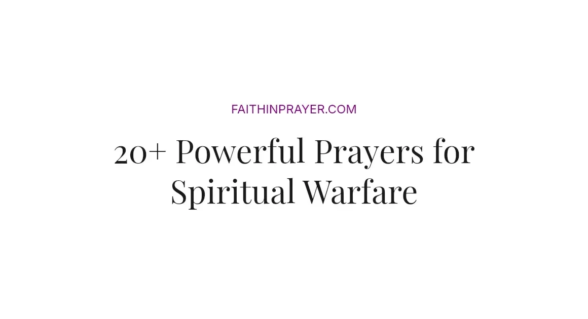 20+ Powerful Prayers for Spiritual Warfare