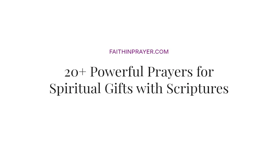 20+ Powerful Prayers for Spiritual Gifts with Scriptures