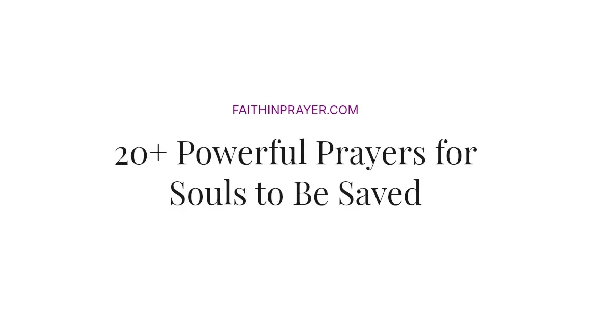 20+ Powerful Prayers for Souls to Be Saved