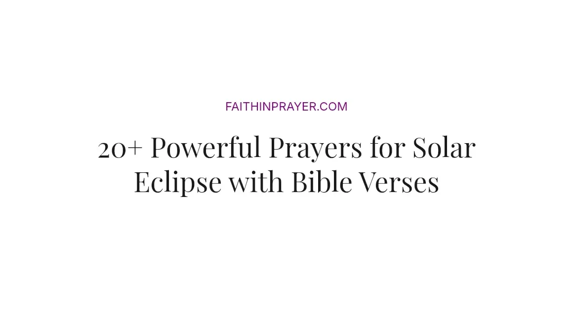 20+ Powerful Prayers for Solar Eclipse with Bible Verses