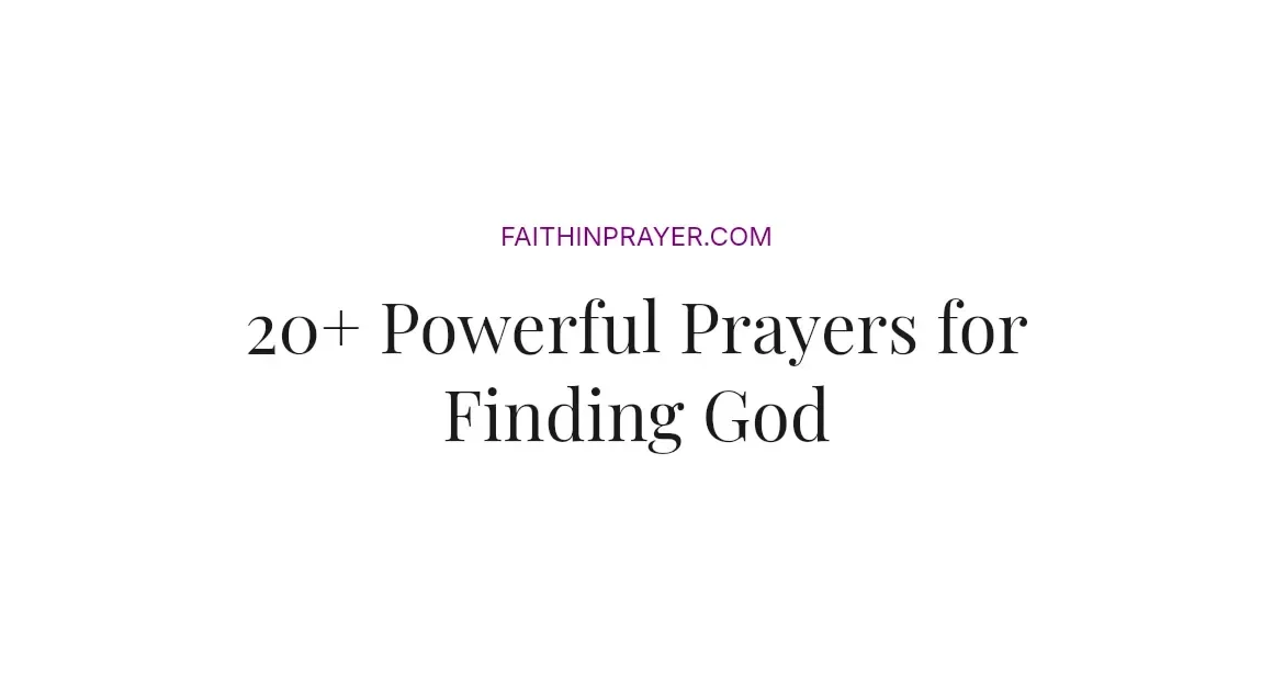 20+ Powerful Prayers for Finding God