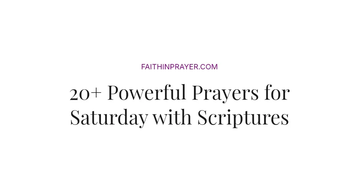 20+ Powerful Prayers for Saturday with Scriptures