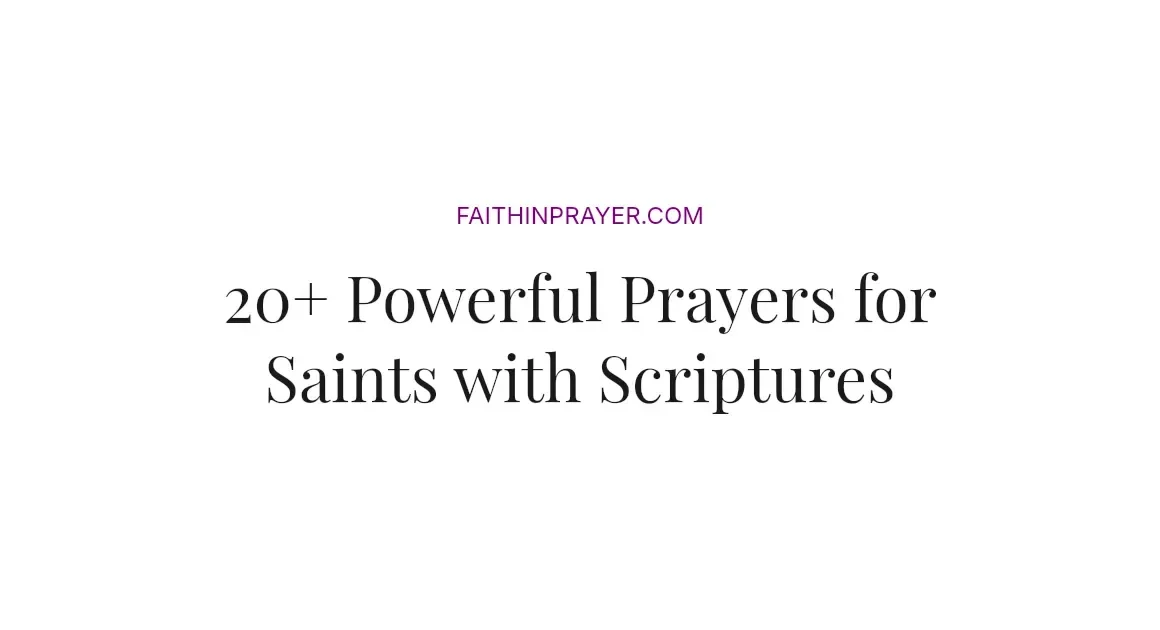 20+ Powerful Prayers for Saints with Scriptures
