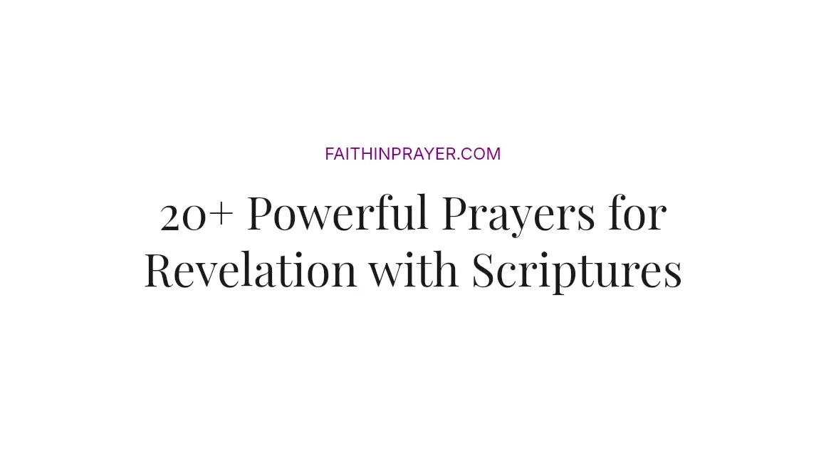 20+ Powerful Prayers for Revelation with Scriptures