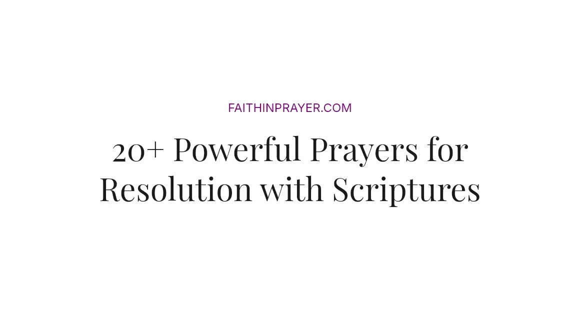 20+ Powerful Prayers for Resolution with Scriptures