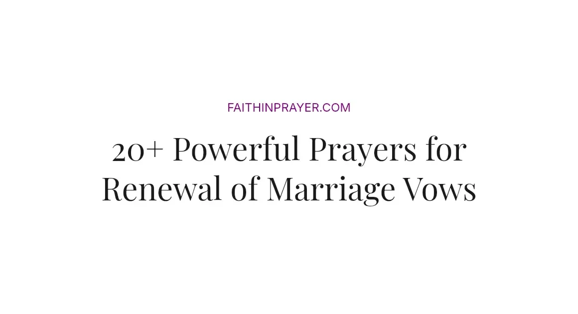 20+ Powerful Prayers for Renewal of Marriage Vows