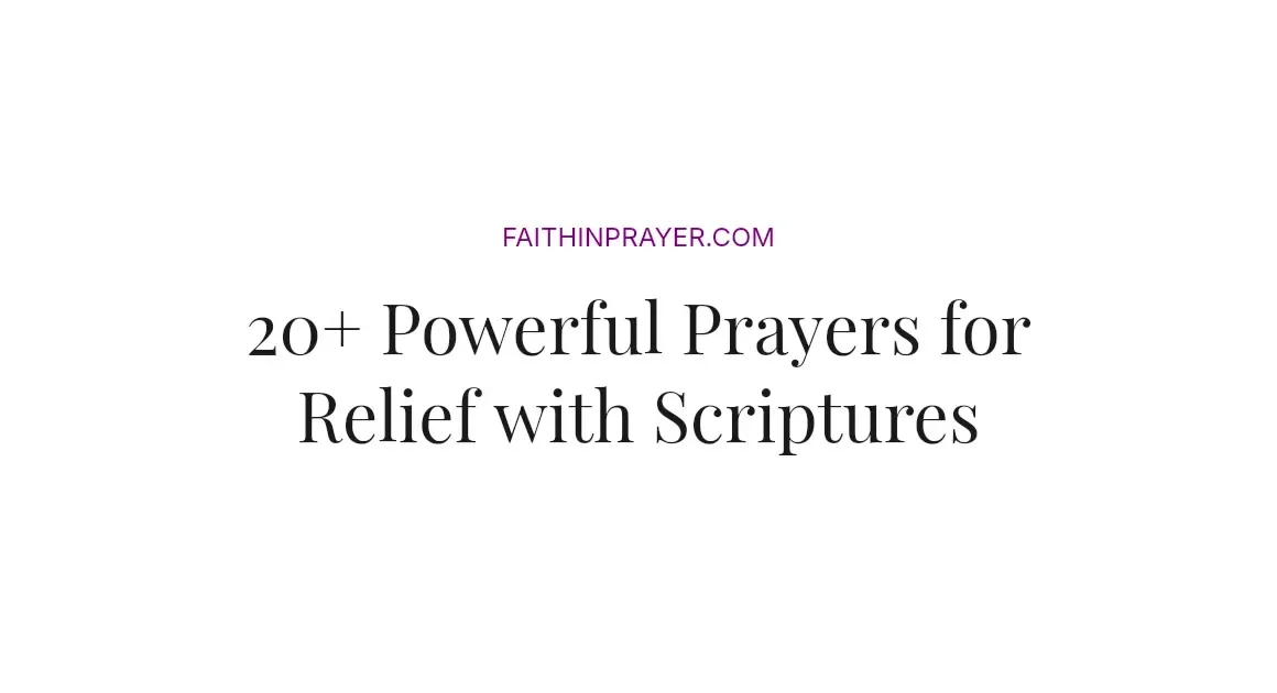 20+ Powerful Prayers for Relief with Scriptures