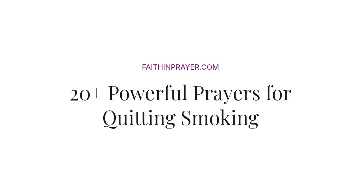 20+ Powerful Prayers for Quitting Smoking