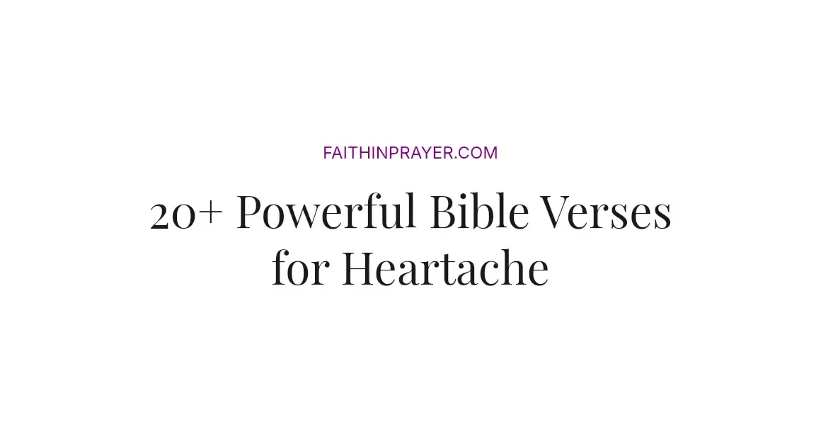 20+ Powerful Bible Verses for Heartache