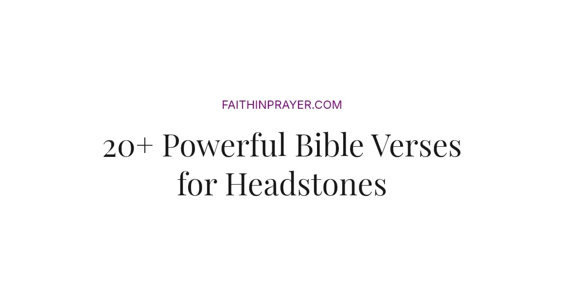 20+ Powerful Bible Verses for Headstones