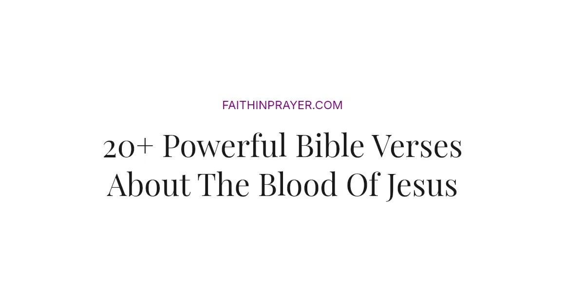 20+ Powerful Bible Verses About The Blood Of Jesus