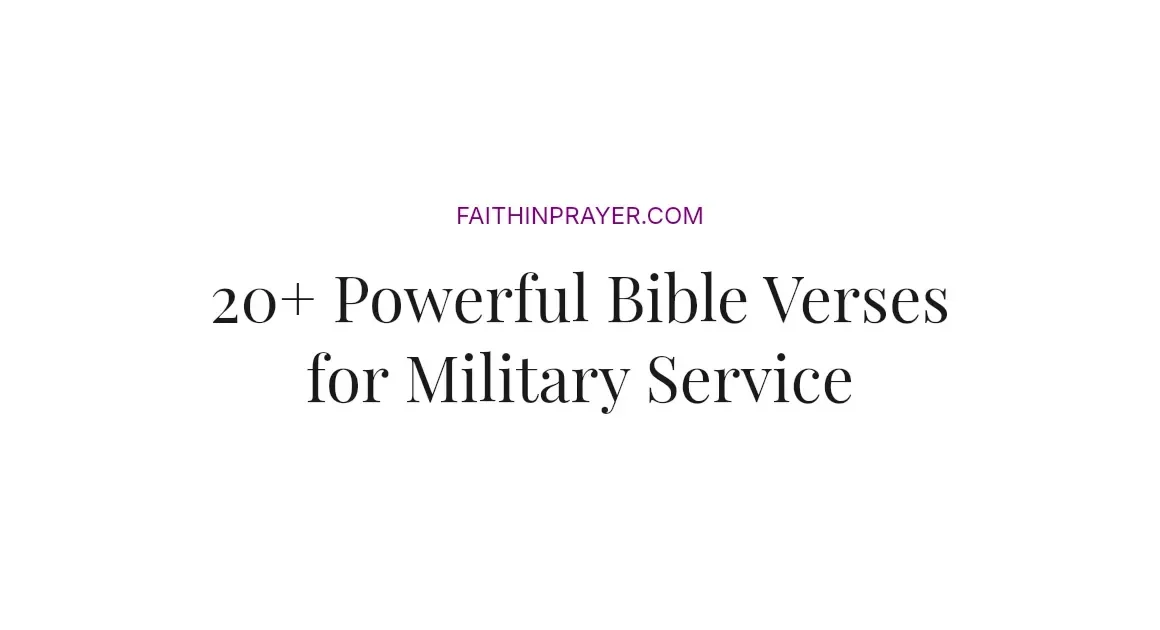 20+ Powerful Bible Verses for Military Service