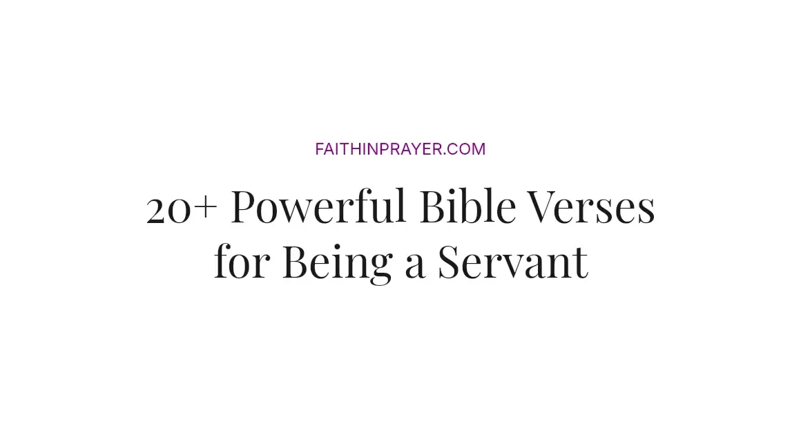 20+ Powerful Bible Verses for Being a Servant