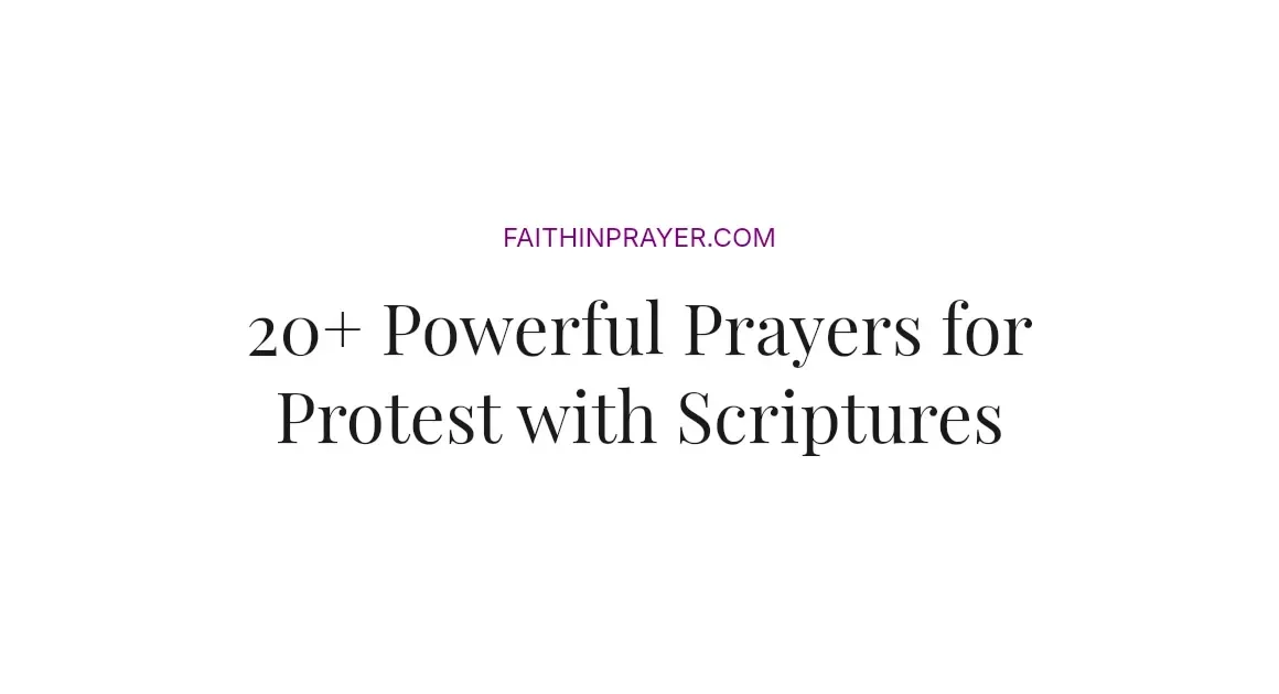 20+ Powerful Prayers for Protest with Scriptures