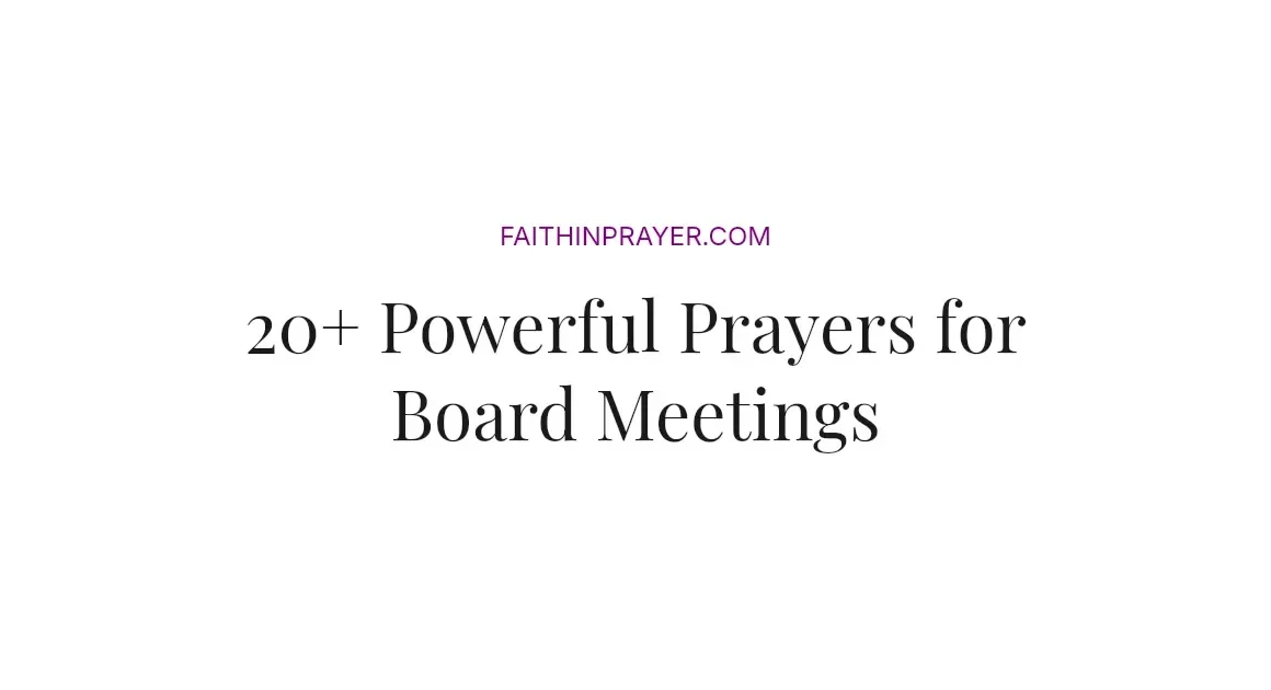 20+ Powerful Prayers for Board Meetings