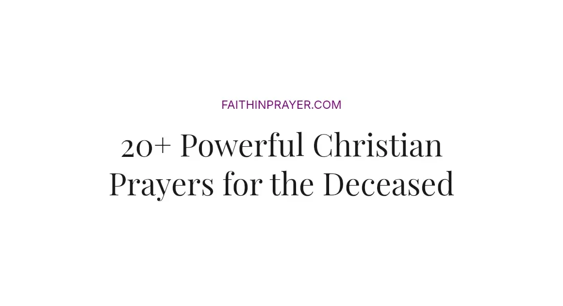 20+ Powerful Christian Prayers for the Deceased