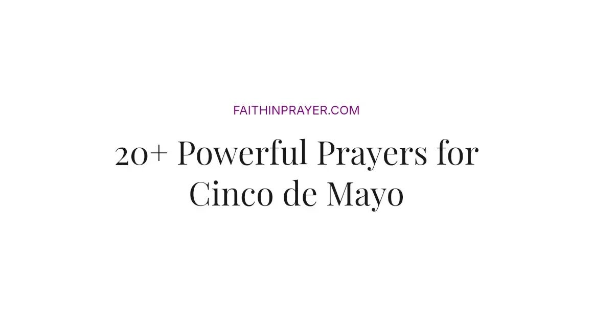 20+ Powerful Prayers for Cinco de Mayo