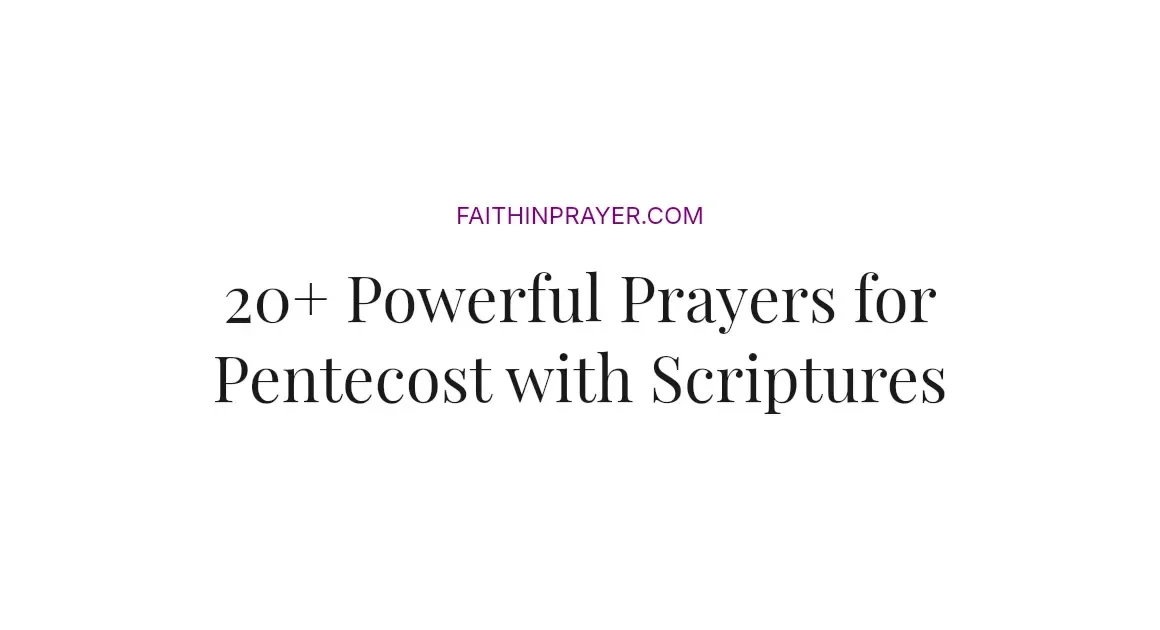 20+ Powerful Prayers for Pentecost with Scriptures