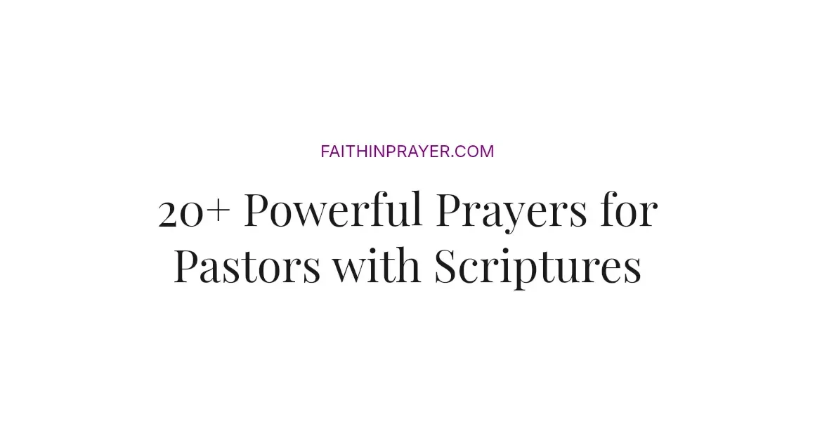 20+ Powerful Prayers for Pastors with Scriptures