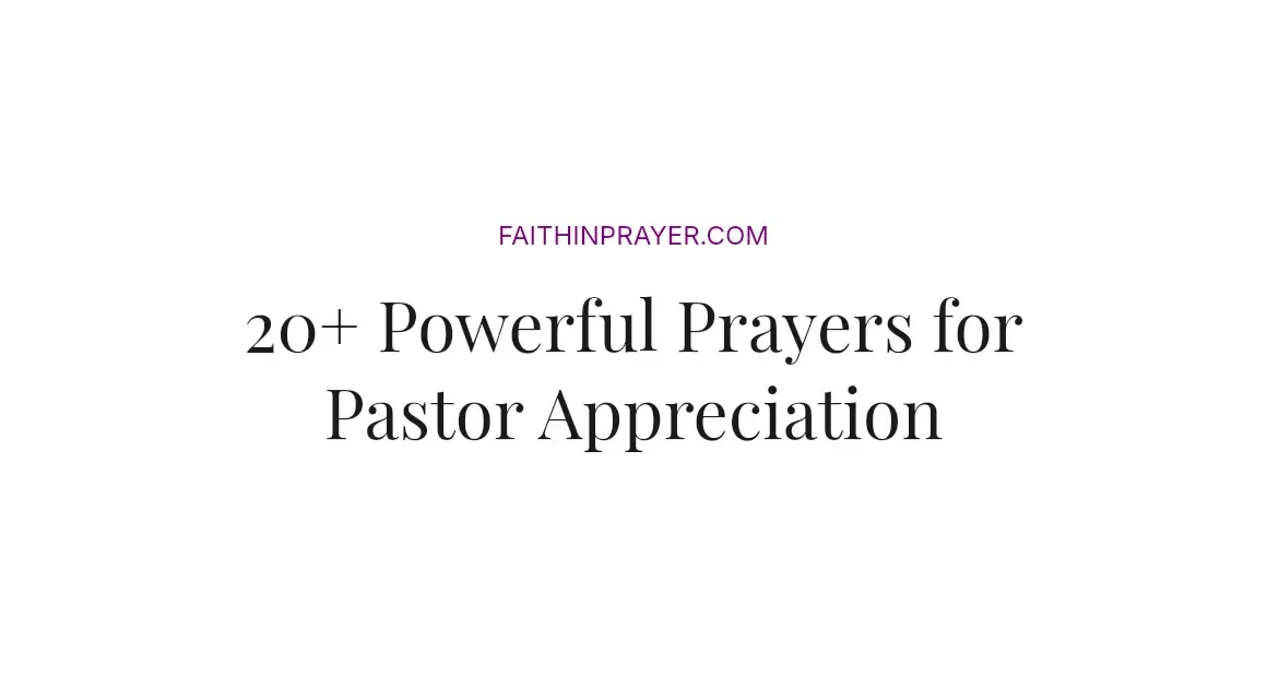 20+ Powerful Prayers for Pastor Appreciation