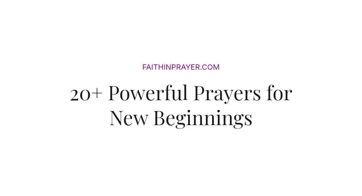 20+ Powerful Prayers for New Beginnings