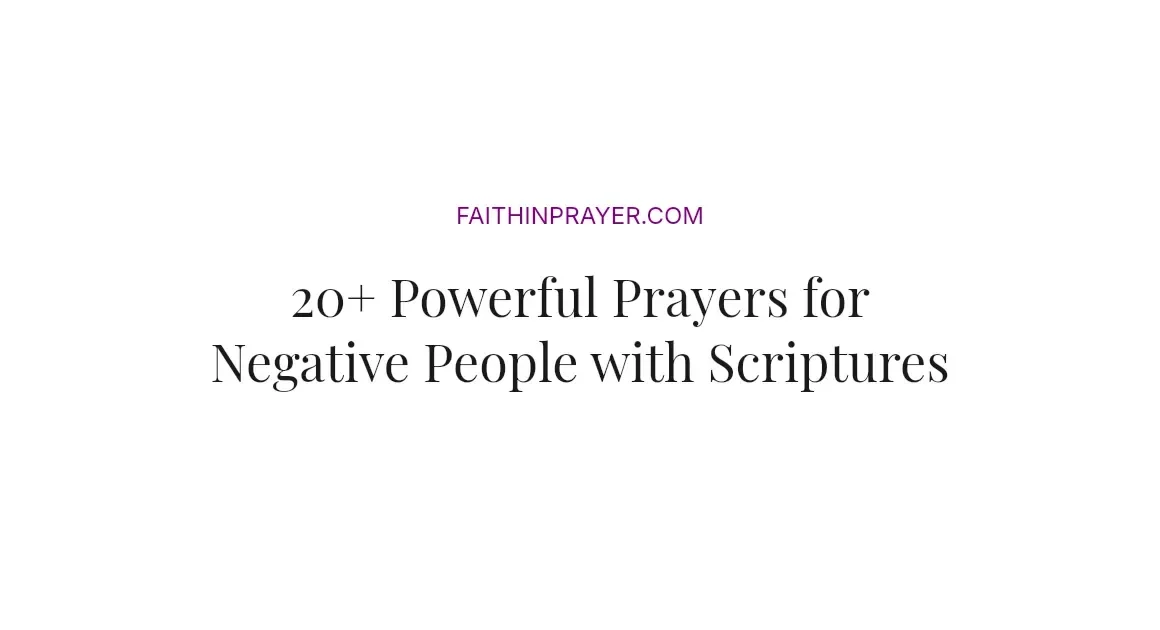 20+ Powerful Prayers for Negative People with Scriptures