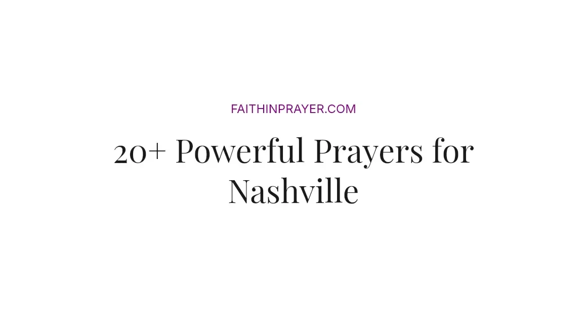 20+ Powerful Prayers for Nashville