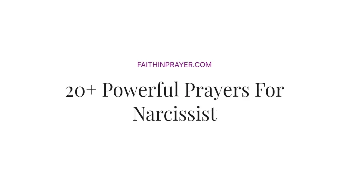 20+ Powerful Prayers For Narcissist