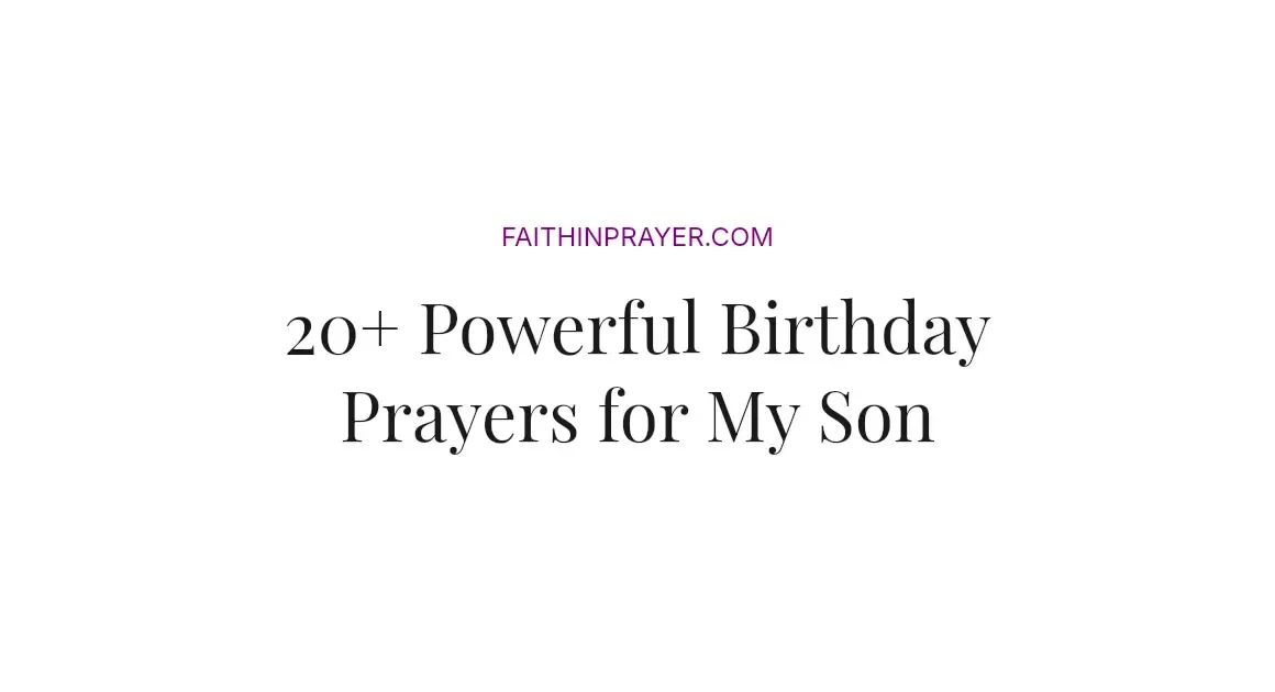 20+ Powerful Birthday Prayers for My Son