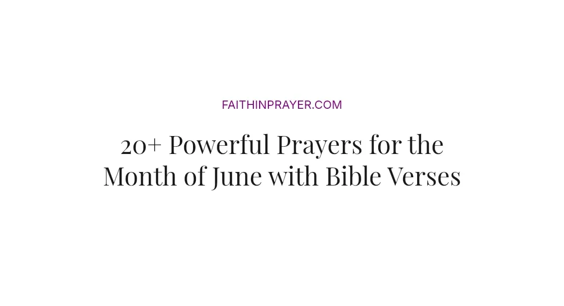 20+ Powerful Prayers for the Month of June with Bible Verses
