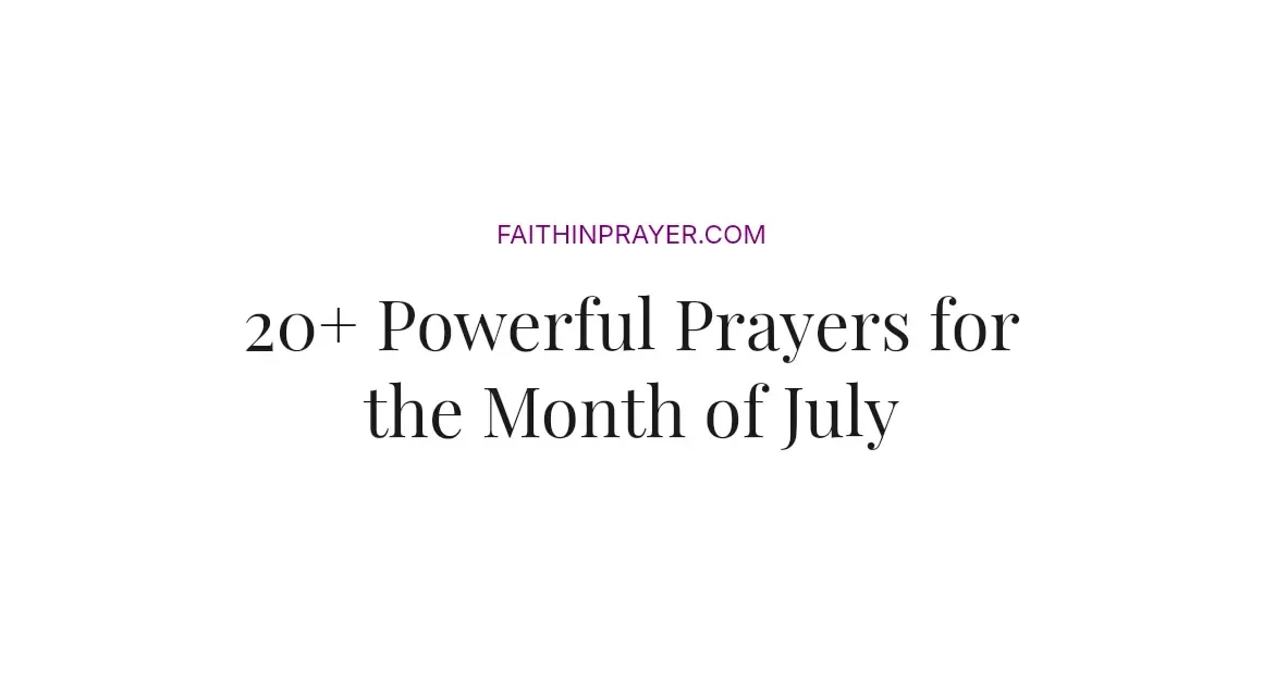 20+ Powerful Prayers for the Month of July