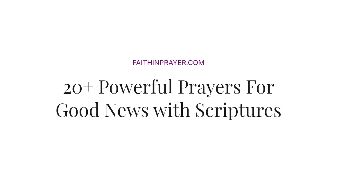 20+ Powerful Prayers For Good News with Scriptures