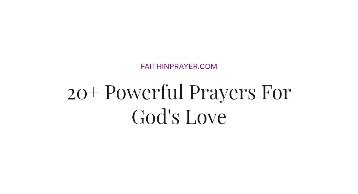 20+ Powerful Prayers For God's Love